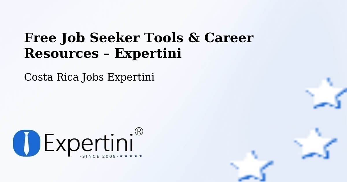Free Job Seeker Tools & Career Resources – Montes De Oca - Montes De Oca, Costa Rica Jobs Expertini